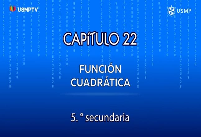 Capítulo N. ° 22 - Función cuadrática